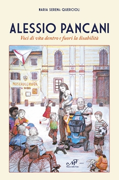 Alessio Pancani. Voci di vita dentro e fuori la disabilità