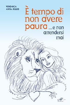 E' tempo di non avere paura... e non arrendersi mai