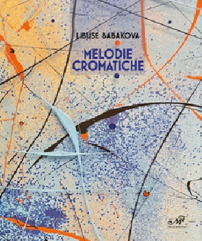 Libuse Babakova. Melodie cromatiche