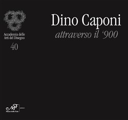 Dino Caponi attraverso il '900