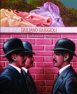 Giuliano Giuggioli.
Vedi alla voce enigma
