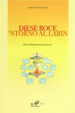 Diese boce 'ntorno al larin