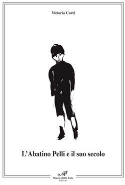 L'Abatino Pelli e il suo secolo