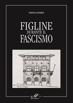 Figline durante il Fascismo