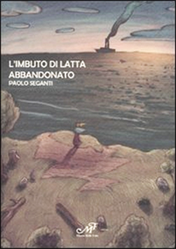 L'Imbuto di latta abbandonato