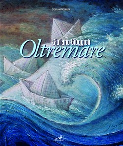 Giuliano Giuggioli. Oltremare