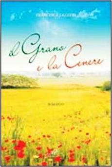 Il grano e la cenere