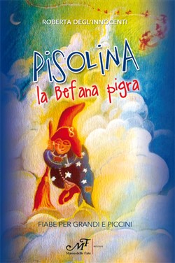 Pisolina la Befana pigra Pisolina la Befana pigra
