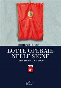Lotte operaie nelle Signe (1890-1900/1960-1970)