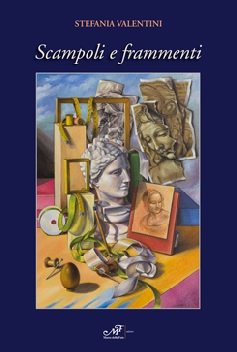 Stefania Valentini. Scampoli e Frammenti