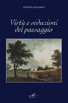 Virtù e seduzioni del paesaggio